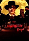 Watch The Magnificent Dead